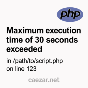 Mensaje de error PHP "Maximum execution time of 30 seconds exceeded" con ubicación del archivo en pantalla blanca